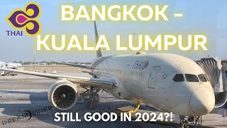 Thai Airways in 2024! B787-800 (The ultimate Economy Class Experience) Bangkok - Kuala Lumpur