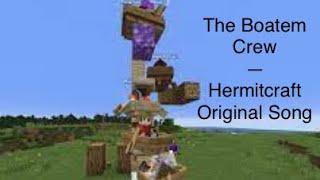 The Boatem Crew | A Boatem Inc Song | Hermitcraft 8 [Original Song]