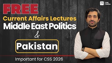 Pakistan & Middle East Politics | Important for CSS 2026 | ft. Ali Imran Awan