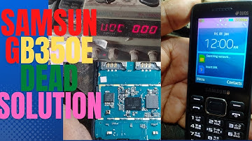 Samsung SM B350E Dead Solution 100%