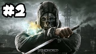 Dishonored Gameplay Walkthrough Part 2 - SECRET SOCIETY!! (Xbox 360/PS3/PC HD)