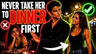 Never Take Her to Dinner First