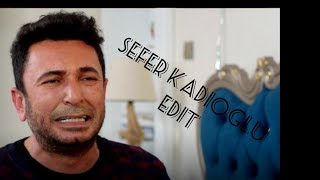 Sefer Kadioğlu Edi̇t