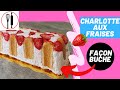 Charlotte aux fraise la recette