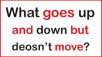 What goes up and down but doesn