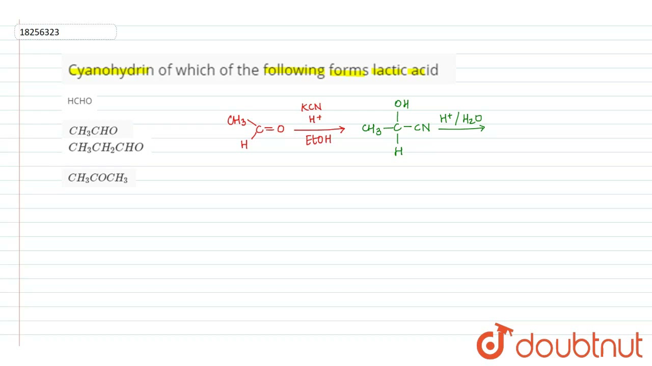Cyanohydrin of which of the following forms lactic acid | 12 | ALDEHYDE AND KETONES | CHEMISTRY ...