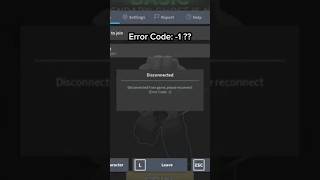 roblox error code -1??? #viral #robloxfyp #robloxedit #roblox #robloxerror #error1001