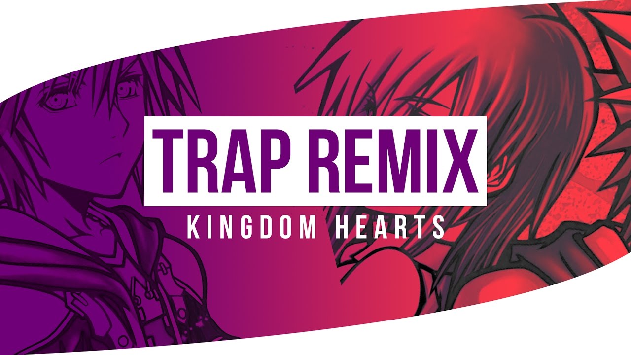 Kingdom Hearts Trap Remix | LightSkin Jedi