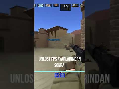 Unlost FPS ayarlarından sonra CS:GO