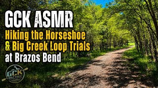 GCK ASMR| Hiking the Horseshoe and Big Creek Loop Trials at Brazos Bend 