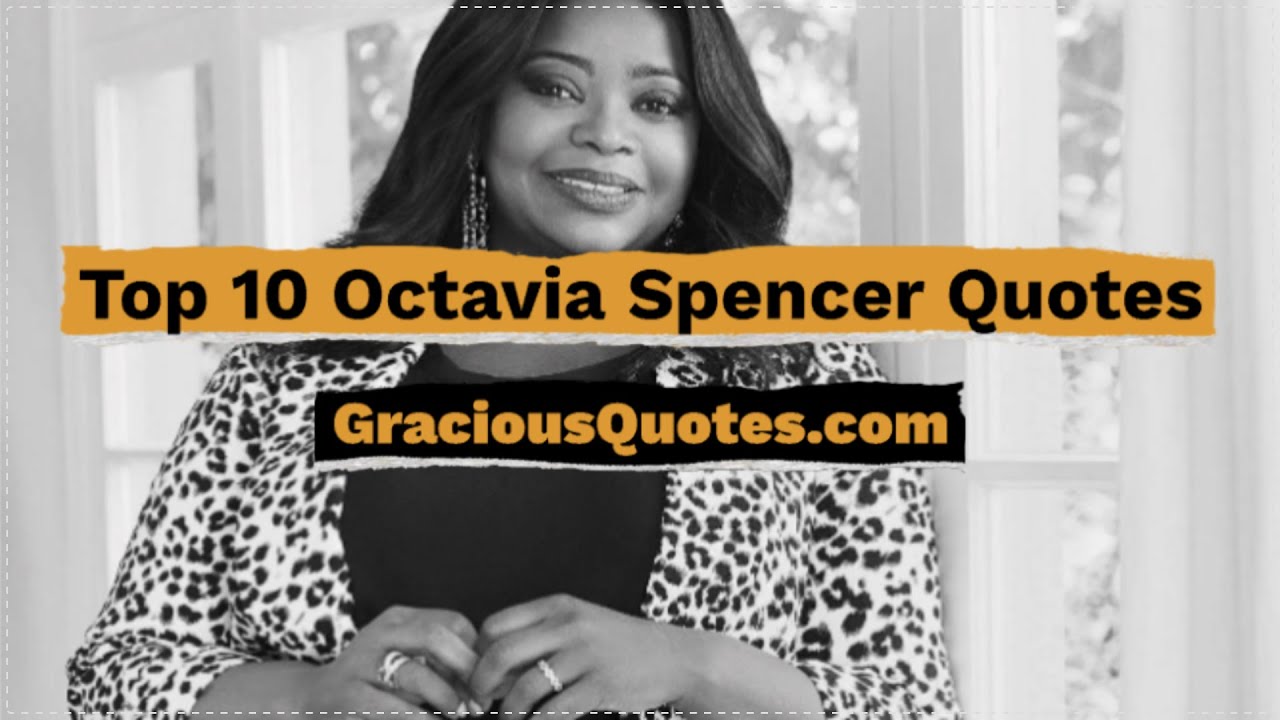 Top 10 Octavia Spencer Quotes - Gracious Quotes