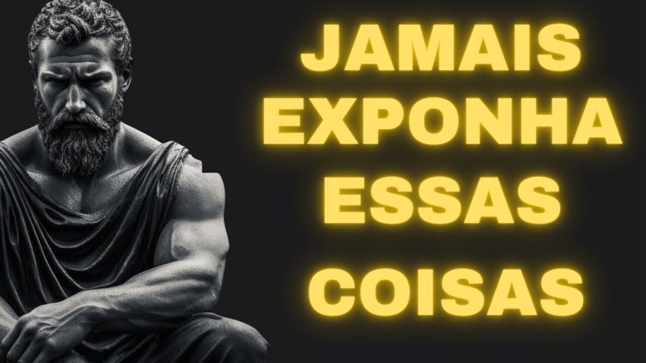 6 coisas que você NÃO deve expor a OUTROS Estoicismo