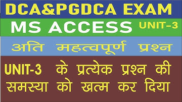 Unit-3 All important question of MS Access in DCA and PGDCA exam sem-1