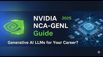 NVIDIA NCA-GENL Certification Guide 2025 | Is Generative AI LLMs Right for Your Career?