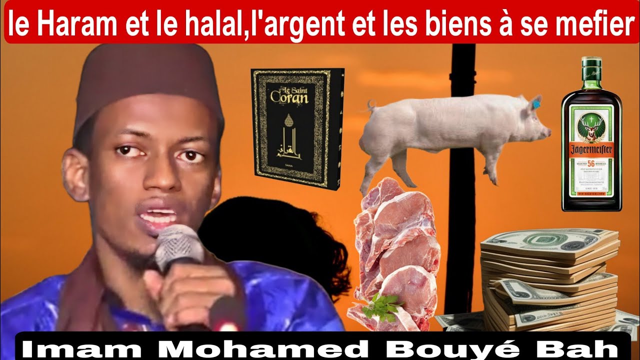 La signification du Haram et le Halal par Imam Mohamed Bouyé Bah, sermon du vendredi