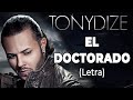 El Doctorado - Tony Dize (Letra)