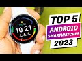Top 5 Best Android Smartwatches That Are Worth Buying In 2023