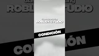 P5: Clases de scripting en Roblox Studio: Condiciones 🔀 #robloxstudio #robloxshorts #programacion