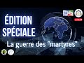 La guerre des "martyres"