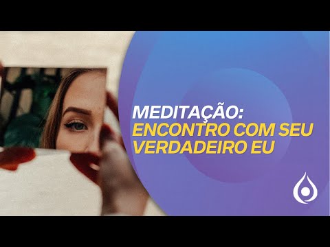 Meditação: Encontro com