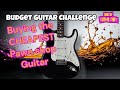 BUDGET GUITAR CHALLENGE