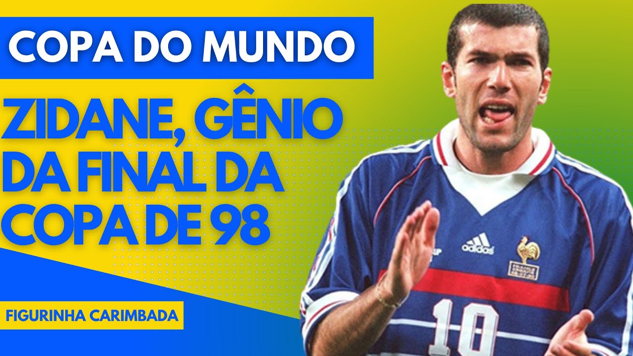 Copa do Mundo de 1998: A Copa da França de Zidane