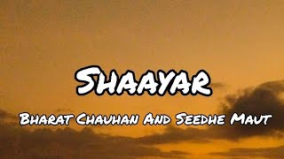 Bharat Chauhan And Seedhe Maut - Shaayar (Lyrics)