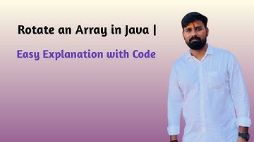 Rotate an Array in java | Step by Step explanation