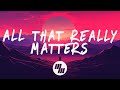 ILLENIUM All That Really Matters Lyrics Ft Teddy Swims mp3