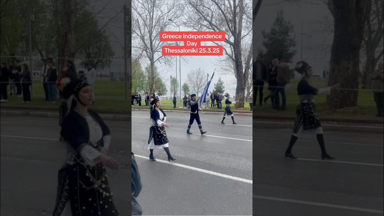 Greece Independence Day In Thessaloniki 25.3.25