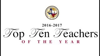 2016 - 2017  Top Ten Teacher of the Year Ceremony