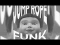 Jump Rope Funk Slowed Jump Rope Funk Slowed