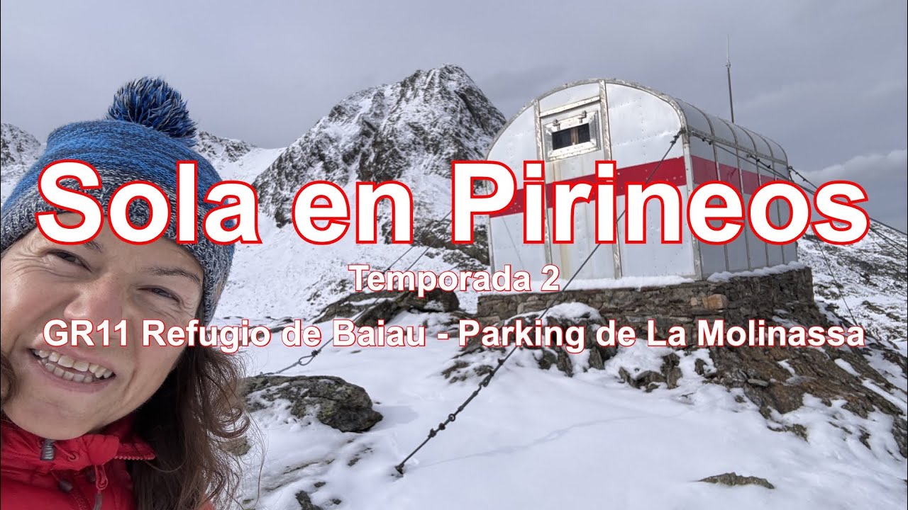 GR11 🏔️ Refugio de Baiau - Parking de La Molinassa 🏔️ T2.2