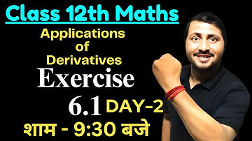 Day:2- Class 12 Maths NCERT Ex 6.1 | Application of Derivatives | Complete Solutions #cbse #maths