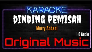 Download Lagu Karaoke Dinding Pemisah ( Original Music ) HQ Audio - Merry Andani MP3 Download Lagu Karaoke Dinding Pemisah ( Original Music ) HQ Audio - Merry Andani MP3