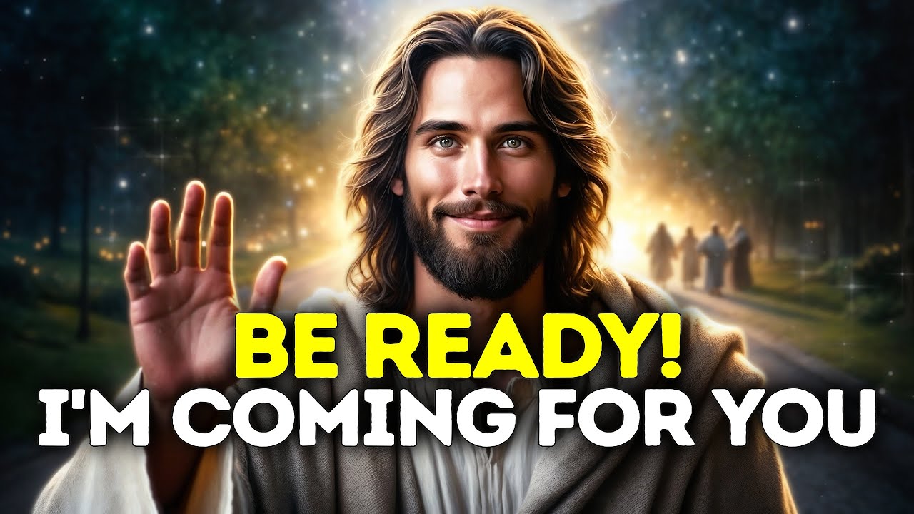 God Says- BE READY! I AM COMING | God | Gods Message Now Today | God's Message Now For You Today