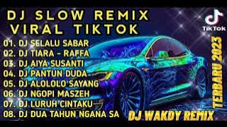 DJ SELALU SABAR REMIX TIARA ( FULL ALBUM VIRAL TIKTOK FULL BAS TERBARU 2023)