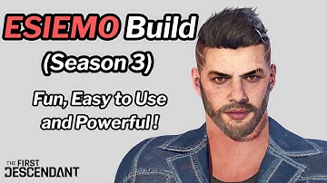 First Descendant - ESIEMO Build Season 3 - Easy to Use & Lots of Power