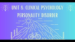 Unit 8 : Personality Disorders #8