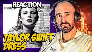 TAYLOR SWIFT - DRESS [FIRST TIME REACTION]