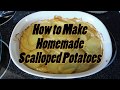 How to Make Homemade Scalloped Potatoes