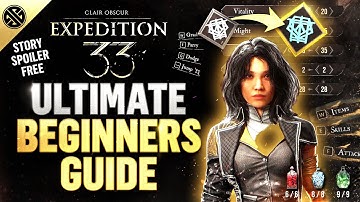 Expedition 33 - Ultimate Beginners Guide | How To Have The Perfect Start