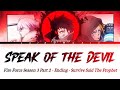 Fire Force Season 3 Part 2 Ending FULL Speak Of The Devil By Survive Said The Prophet Lyrics Fire Force Season 3 Part 2 Ending FULL Speak Of The Devil By Survive Said The Prophet Lyrics