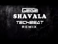 Gege  shavala techbeat remix