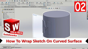 Solidworks How To Wrap Sketch On Curved Surface