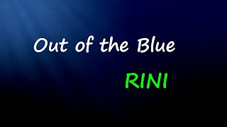 RINI - Out of the Blue (Lyrics)