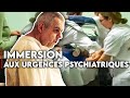 Immersion aux Urgences Psychiatriques