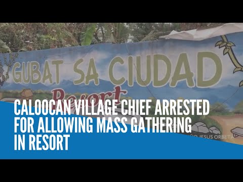 Caloocan village chief arrested for allowing mass gathering in resort