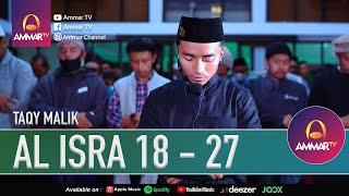 SURAT AL ISRA 18 - 27 | TAQY MALIK | IMAM SHOLAT MERDU