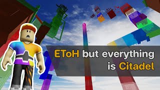 Etoh But Everything Is Citadel  Etoh Xl Project